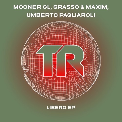 Umberto Pagliaroli, Mooner Gl, Grasso & Maxim - Libero EP [TRSMT206]